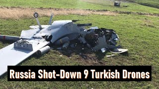 Russia Shot-Down A Total Of Nine Turkish Bayraktar Drones Near Its Armenia Military Base