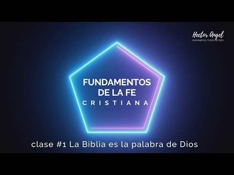 Los fundamentos de la fe clase 1 |  La Biblia la palabra de Dios | Clase para nuevos creyentes