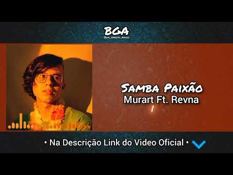 Samba Paixão - Murart Ft. Revna