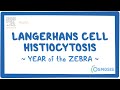 Langerhans cell histiocytosis (Year of the Zebra)
