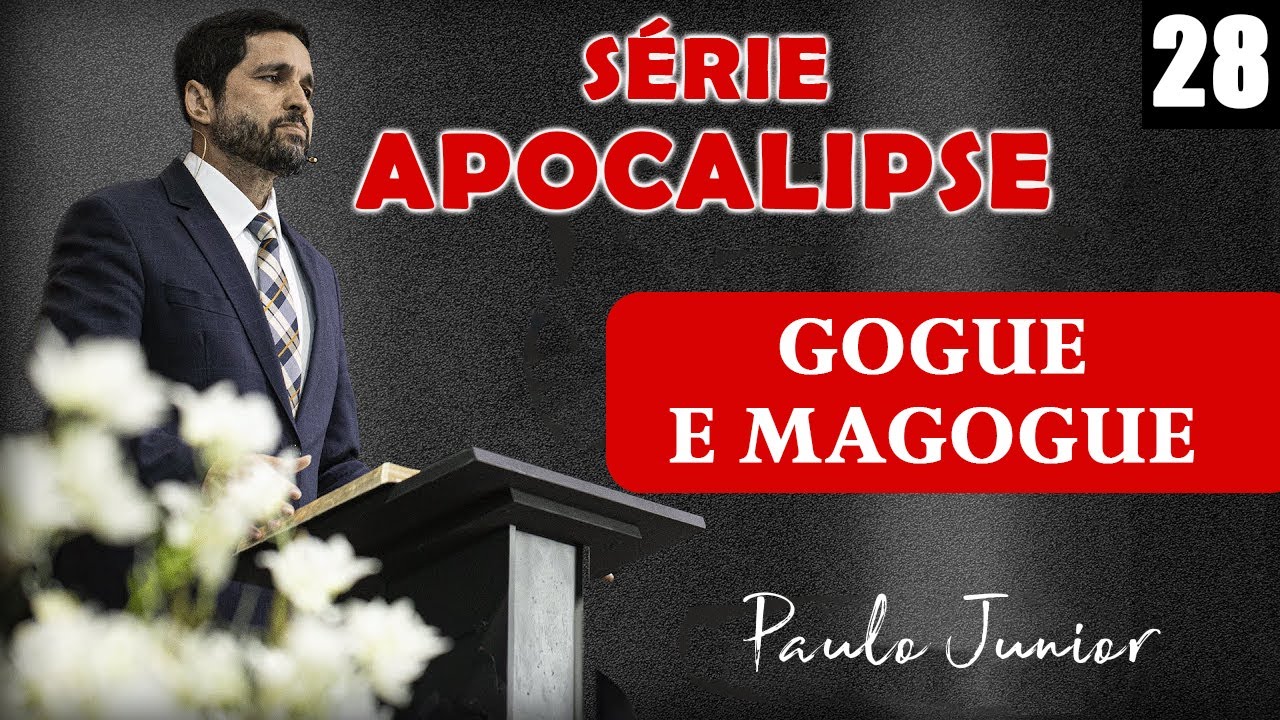 "O Que Significa Gogue e Magogue?" - Pastor Paulo Junior