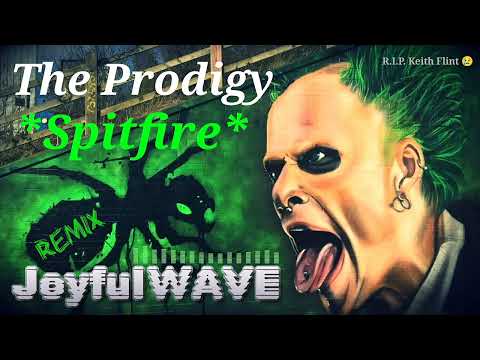 JoyfulWAVE - The Prodigy - Spitfire (JoyfulWAVE Remix)