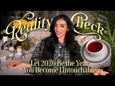REALITY CHECK: let 2026 be the year you become untouchable