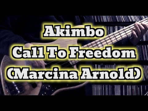 Akimbo - Call To Freedom / Featuring Marcina Arnold (Bass Cover) Tabs