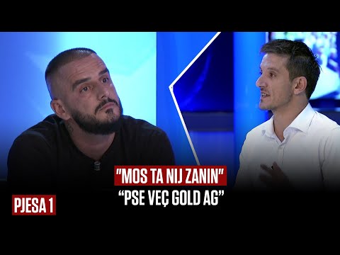 "Mos ta nij zanin" / Si nisi përplasja e ashpër ndërmjet Gold Ag dhe Vullnet Krasniqit - PJESA 1