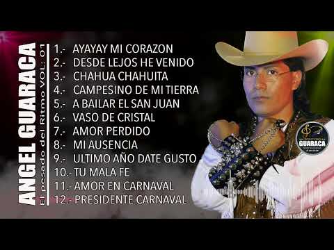 TOP 12 ÉXITOS VOLUMEN  01 DE ANGEL GUARACA(El Pesado del Ritmo)