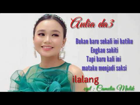 Ilalang.. Vocal aulia DA3 cipt camelia malik