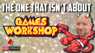 The One that ISN'T about Games Workshop - Monday Night Live