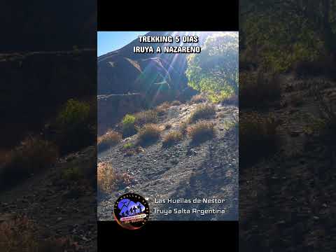 trekking Iruya NAZARENO #lashuellasdenestor #trekking
