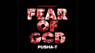 Pusha T Feat. Rick Ross - I Still Wanna [Fear of God]