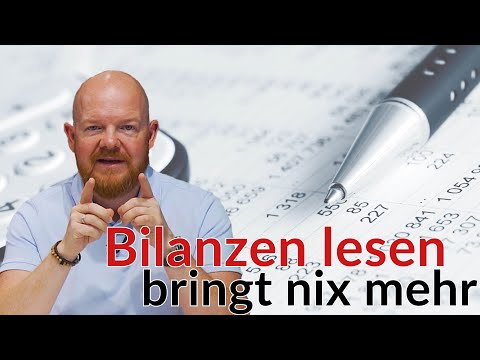 Bilanzen lesen bringt nix mehr