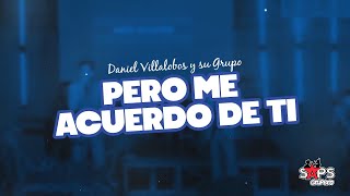 Pero Me Acuerdo de Ti Music Video