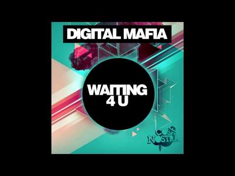 Digital Mafia - Waiting 4 U (Original Mix) [Cosa Nostra]