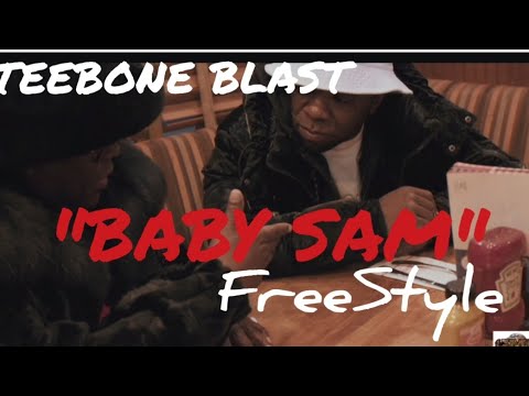 Teebone Blast - "Baby Sam" Freestyle