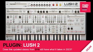 Video thumbnail for Is D16 Lush 2 still an essential take on classic analogue? – Overview and sound demo by MusicRadar Tech
