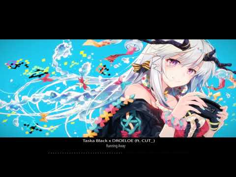 Taska Black x DROELOE - Running Away (ft. CUT_)