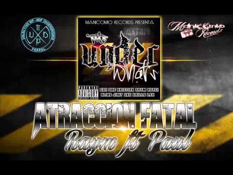 Atraccion Faltal | Raym ft. Paul | UnderWhat's | 2013 Underground Parral