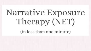 Describing Narrative Exposure Therapy (NET)