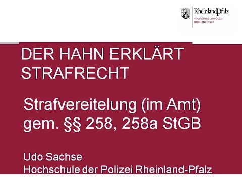 Der Hahn erklärt Strafrecht - §§ 258, 258a StGB Strafvereitelung (im Amt)
