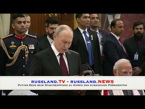 Putins Rede beim Staatsempfang zu Ehren des russischen Präsidenten