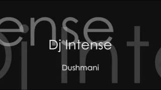 DJ Intense - Dushmani