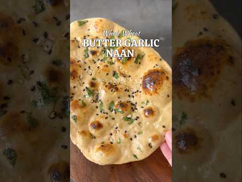 Whole Wheat Butter Garlic Naan ||#shorts #youtubeshorts #recipes #naan