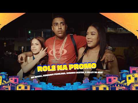 MC RUSSO, FERNANDO PROBLEMA, ROBINHO DESTAK, E ESLLEY NO BEAT - ROLÊ NA PROMO - CLIPE OFICIAL