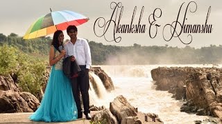 Pre Wedding Akanksha & Himanshu