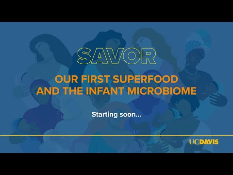 Savor: Our First Superfood and the Infant Microbiome | Robert Mondavi Institute for Wine and Food Science