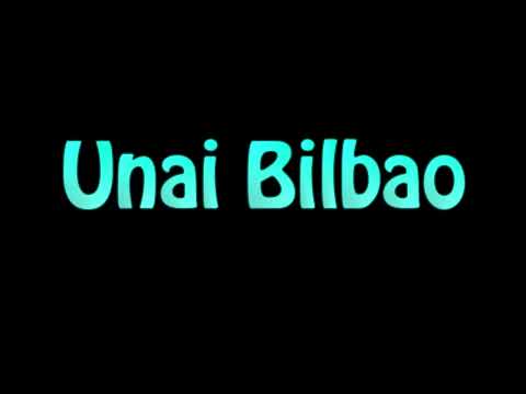Learn How To Pronounce Unai Bilbao
