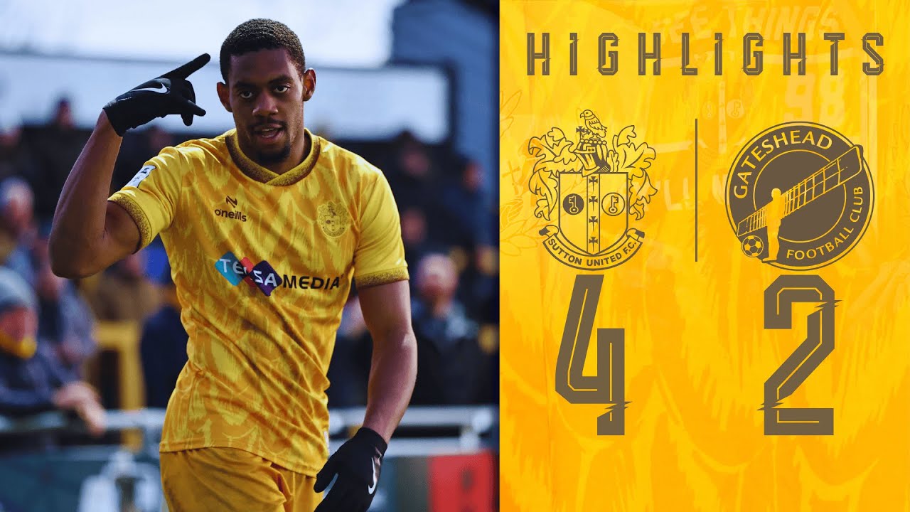 Watch: Sutton United 4-2 Gateshead | Highlights