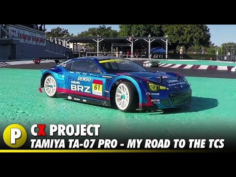 My Road to the TCS - Tamiya TA07 Pro -Part 1 | CompetitionX