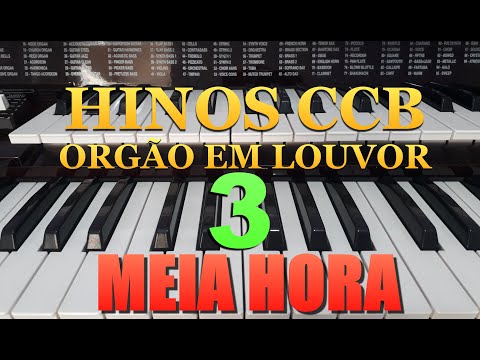 HINOS CCB - Orgão Em Louvor na Comunhão Vol.3 (Meia Hora)