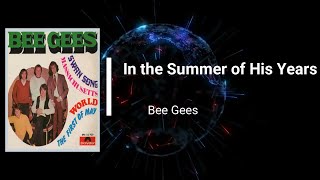 Bee Gees - In the Summer of His Years (Lyrics)