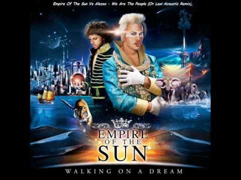 Empire Of The Sun Vs Alesso - We Are The People (Or Levi Acoustic Remix )