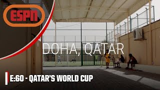 Qatar's World Cup | E:60 | ESPN Throwback