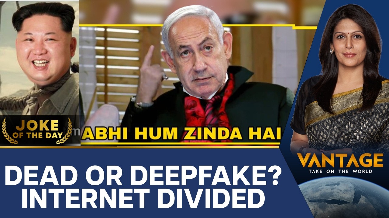 Proof of Life or AI? Netanyahu Videos Spark New Conspiracy | Vantage with Palki Sharma