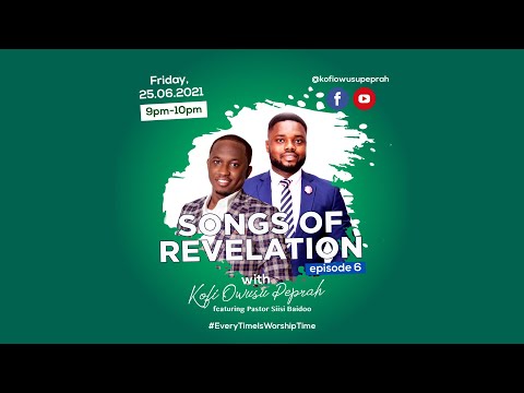 Songs of Revelation with  Kofi Owusu Peprah Ft Pastor Siisi Baidoo