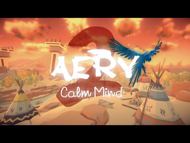 Video - Aery: Calm Mind 2 (PS4)