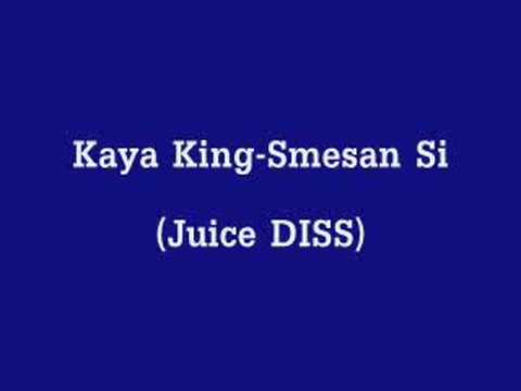 kaYa KING-Smešan Si (Juice DISS)