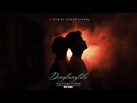 Dingtangtele_Noga Sangma ft Enosh Sangma ( Official Music Video )