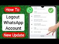 How To Logout WhatsApp Account [ Android & iOS ] | How To Logout Whatsapp Account