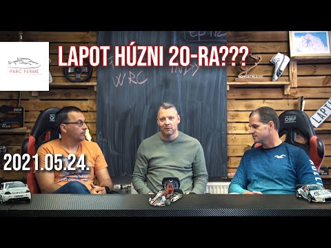 Lapot húzni 20-ra??? (Parc Ferme ep.112)