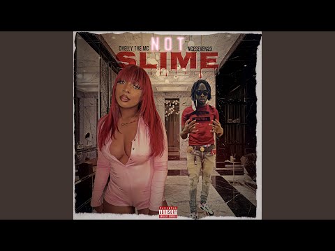 Not Slime (feat. Chelly the MC)