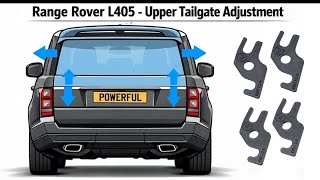 Range Rover L405 Upper Tailgate Dropped - How To Adjust the Fitment Using Spacers + Adjustment