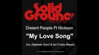 Distant People Ft Nickson - My Love Song (Main Mix)