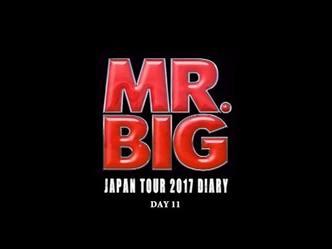 MR.BIG ジャパン・ツアーダイアリー DAY 11
