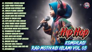 Download lagu kompilasi Rap Hip Hop Motivasi islami vol.03 | Bangkitkan semangatmu mp3 Download lagu kompilasi Rap Hip Hop Motivasi islami vol.03 | Bangkitkan semangatmu mp3