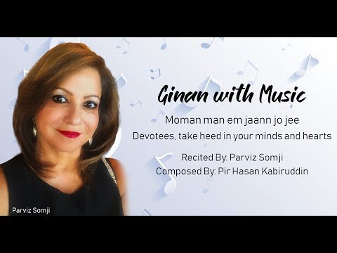 Ginan With Music by Parviz Somji (Moman Man Em...)