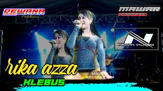 Download lagu RIKA AZZA - KLEBUS - DEWANA musik. WETON REMBANG mp3